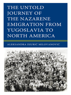 cover image of The Untold Journey of the Nazarene Emigration from Yugoslavia to North America